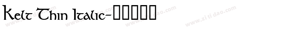 Kelt Thin Italic字体转换